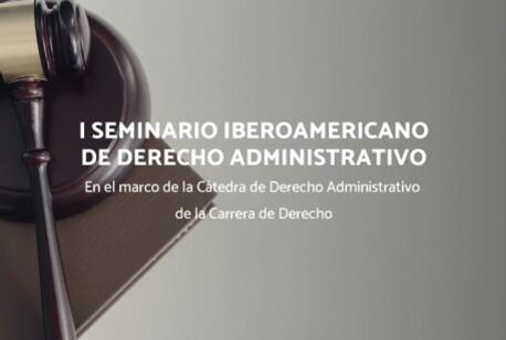 I Seminario Iberoamericano de Derecho Administrativo