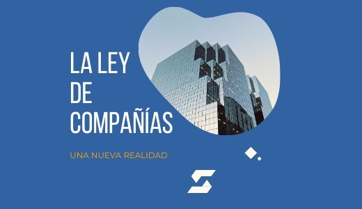 La Ley de Compañías: una nueva realidad