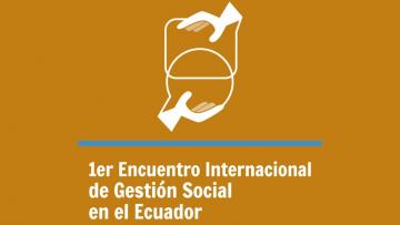 Encuentro Nacional de Gestión Social en el Ecuador