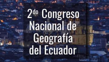 2do Congreso Nacional de Geografía del Ecuador